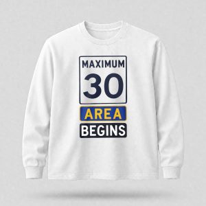 Maximum 30 Area Begins Shirt (2)