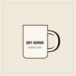 SAMPLE Dry Humor Mug